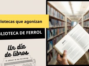 Ferrol, una biblioteca que agoniza