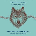 Miseria del derecho: Pensar de otro modo la liberación animal, de Hilda Nely Lucano Ramírez