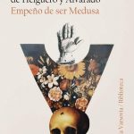 Zenda recomienda: Empeño de ser medusa, de María Nicolasa de Helguero y Alvarado