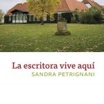 Zenda recomienda: La escritora vive aquí, de Sandra Petrignani