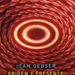 Origen y presente, hacia una mutación de la conciencia moderna